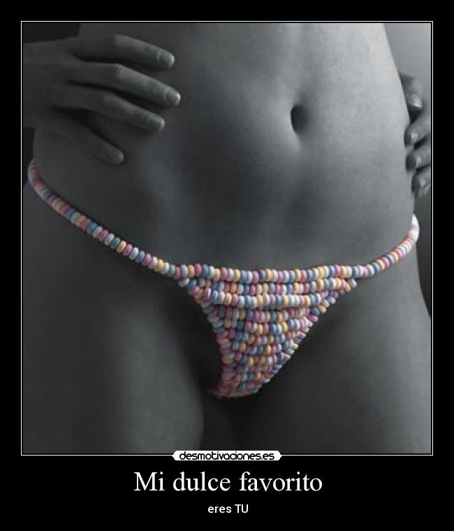 carteles amo dulce favorito eres desmotivaciones