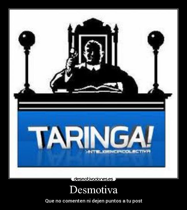 Desmotiva - Que no comenten ni dejen puntos a tu post