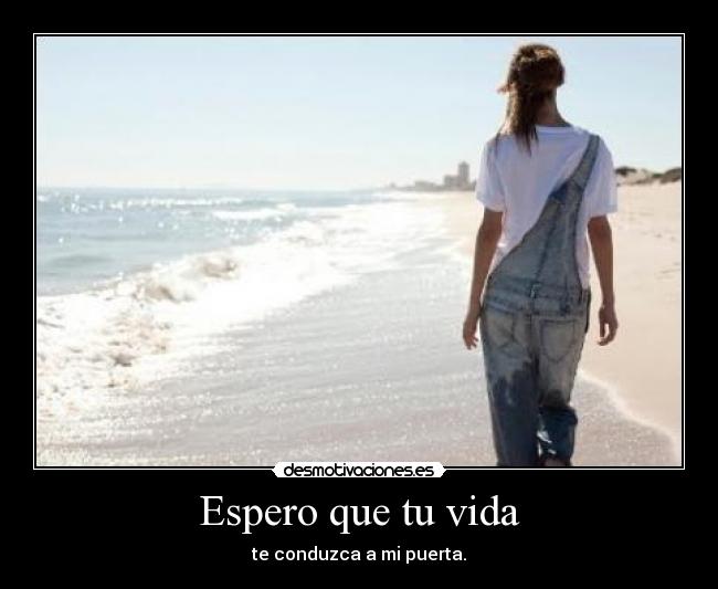 carteles vida asi pues que valla bien desmotivaciones