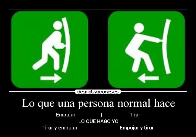 Lo que una persona normal hace -