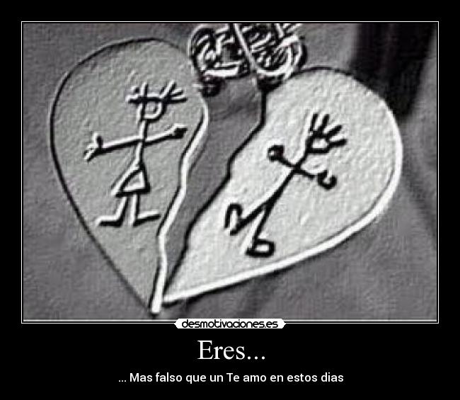Eres... -