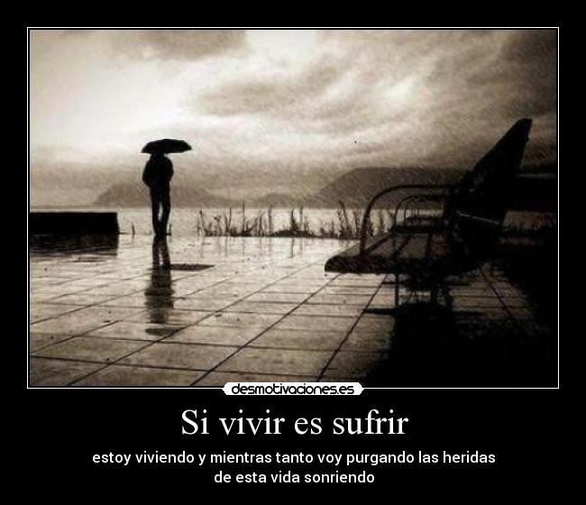 Si vivir es sufrir - 