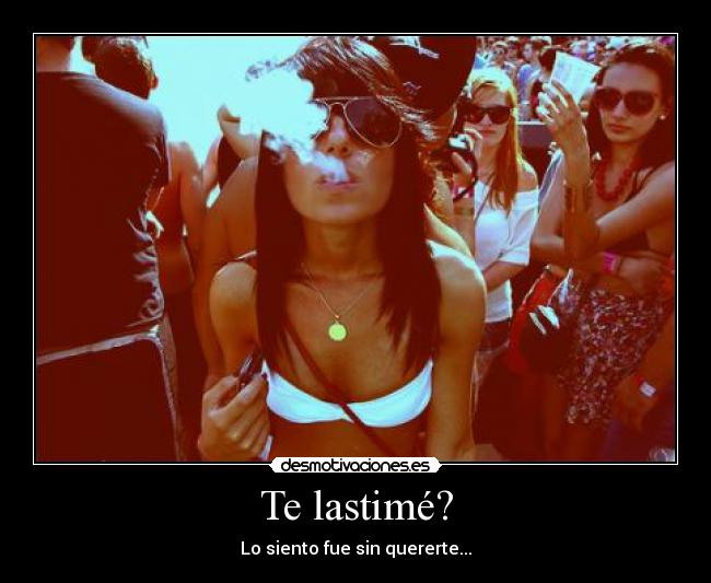 Te lastimé? - Lo siento fue sin quererte...