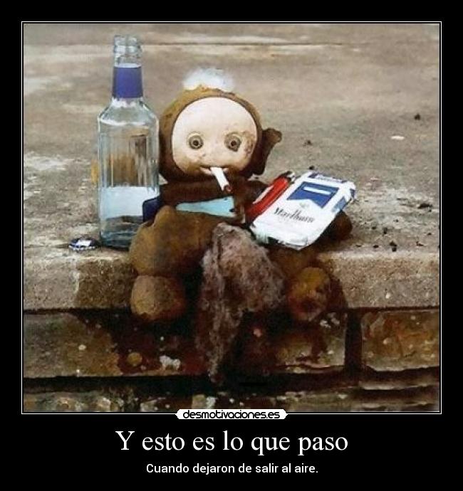 Y esto es lo que paso - 