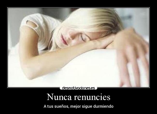Nunca renuncies - 