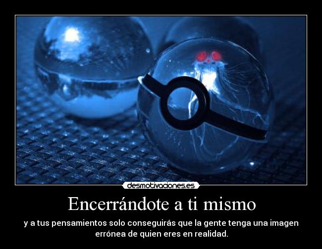 Encerrándote a ti mismo - 