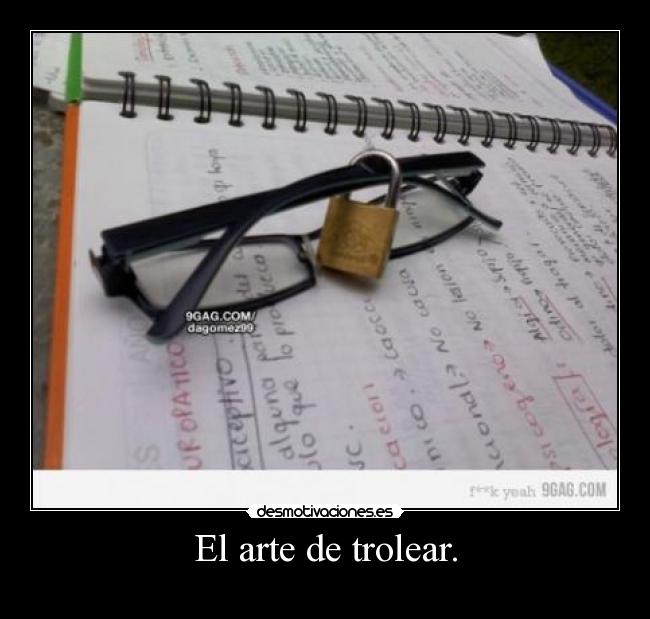 El arte de trolear. -
