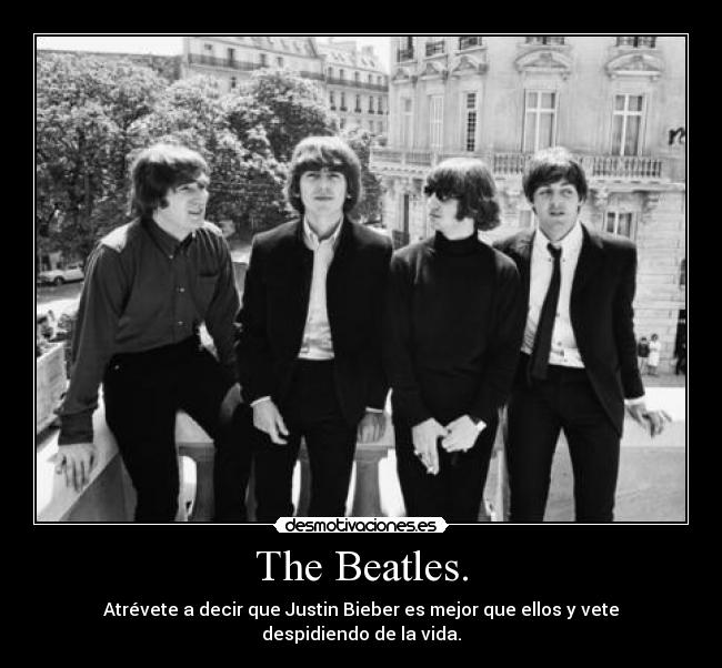 The Beatles. -