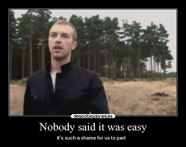 carteles the scientist coldplay nobody said was easy desmotivaciones