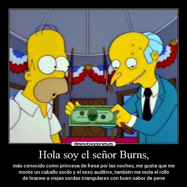 Hola soy el señor Burns, - 