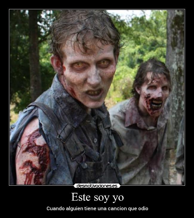 Este soy yo - Cuando alguien tiene una cancion que odio