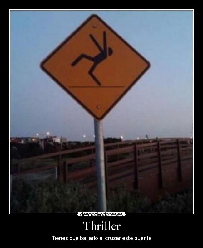Thriller - Tienes que bailarlo al cruzar este puente