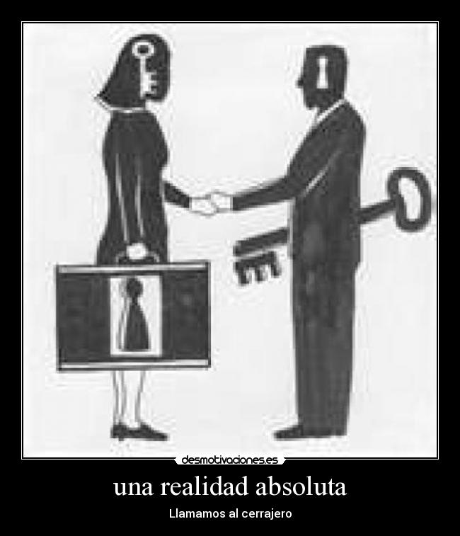 una realidad absoluta - Llamamos al cerrajero