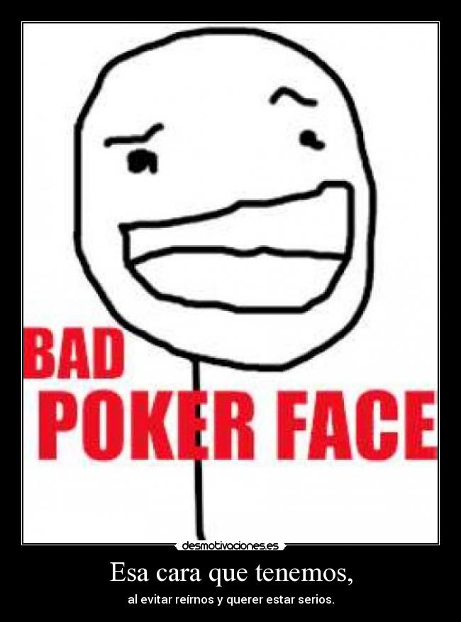 carteles poker face desmotivaciones