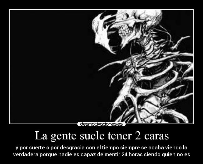 La gente suele tener 2 caras - 