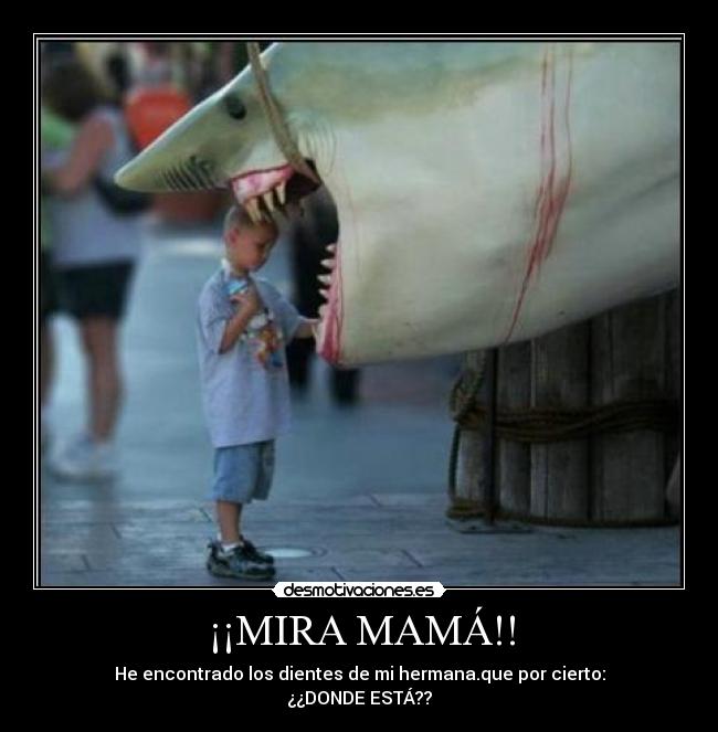 ¡¡MIRA MAMÁ!! - 