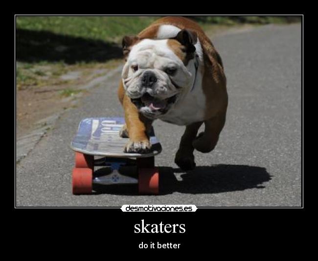 skaters - do it better
