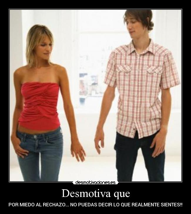 Desmotiva que -