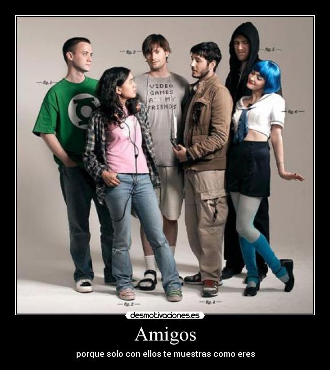 Amigos - porque solo con ellos te muestras como eres