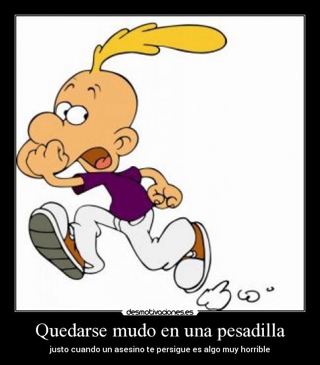 Quedarse mudo en una pesadilla - justo cuando un asesino te persigue es algo muy horrible