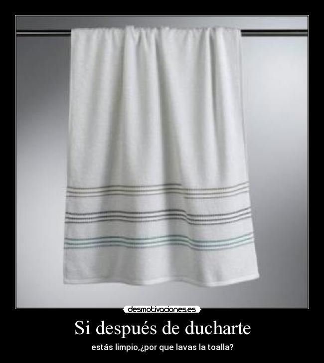 Si después de ducharte -