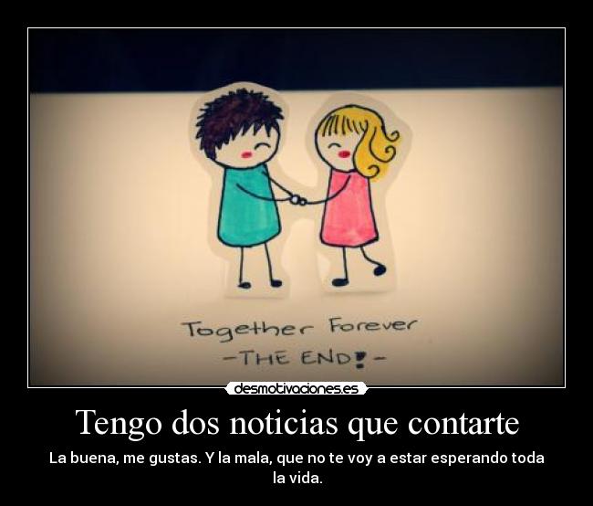 Tengo dos noticias que contarte - 
