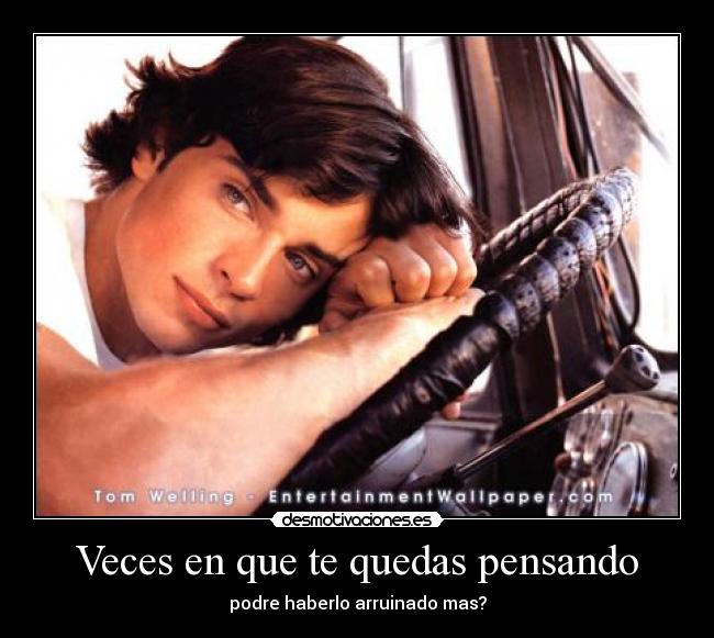 carteles tom welling desmotivaciones