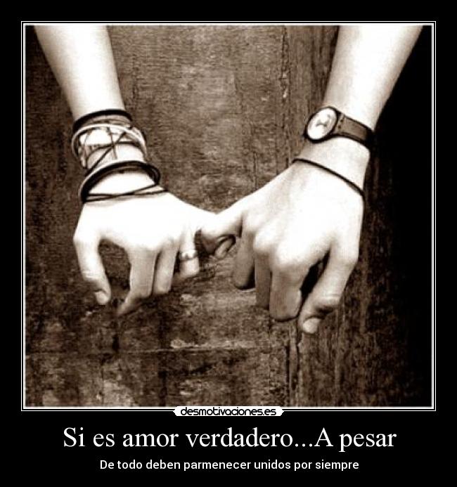 Si es amor verdadero...A pesar -