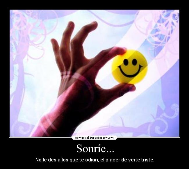 Sonríe... -