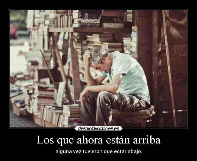 Los que ahora están arriba -