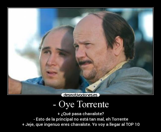 - Oye Torrente -