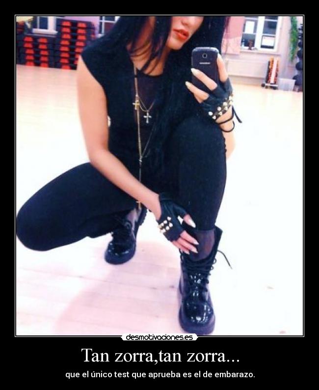 Tan zorra,tan zorra... - 