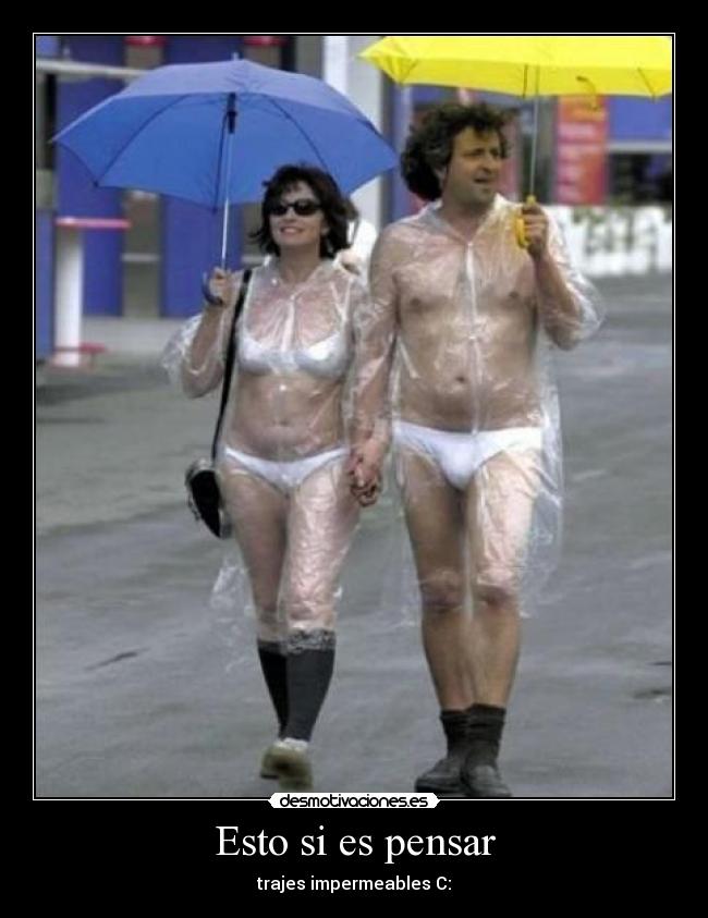 Esto si es pensar - trajes impermeables C: