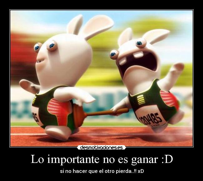 Lo importante no es ganar :D - 