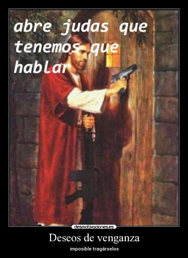 carteles deseos jesus judas luchop12 venganza desmotivaciones