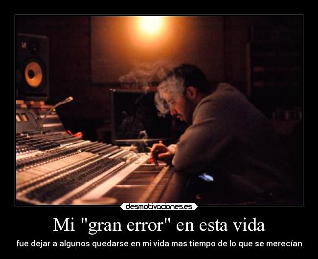 Mi gran error en esta vida - 
