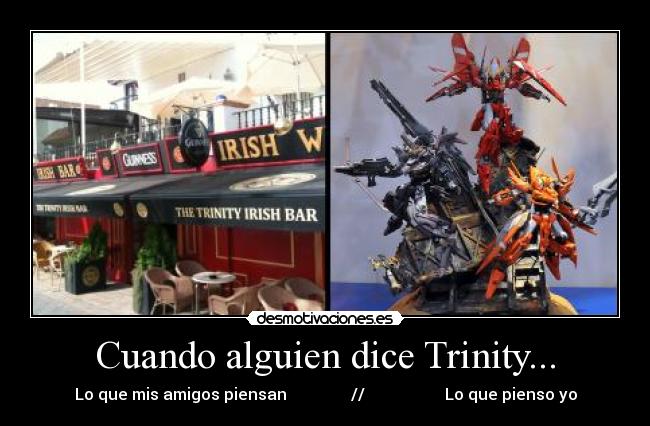 Cuando alguien dice Trinity... - 