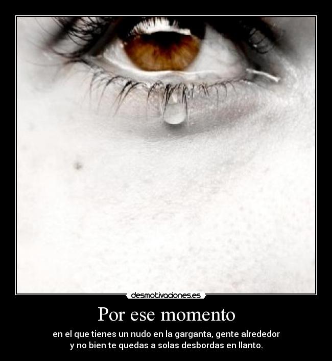 Por ese momento -