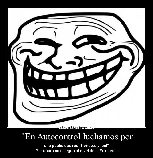 En Autocontrol luchamos por - 