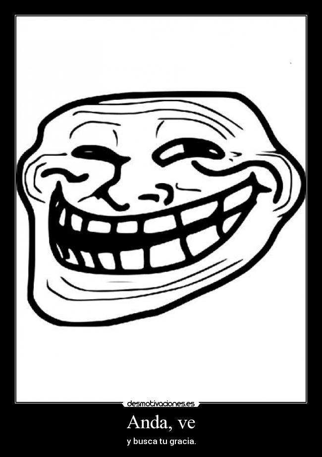 Anda, ve - y busca tu gracia.