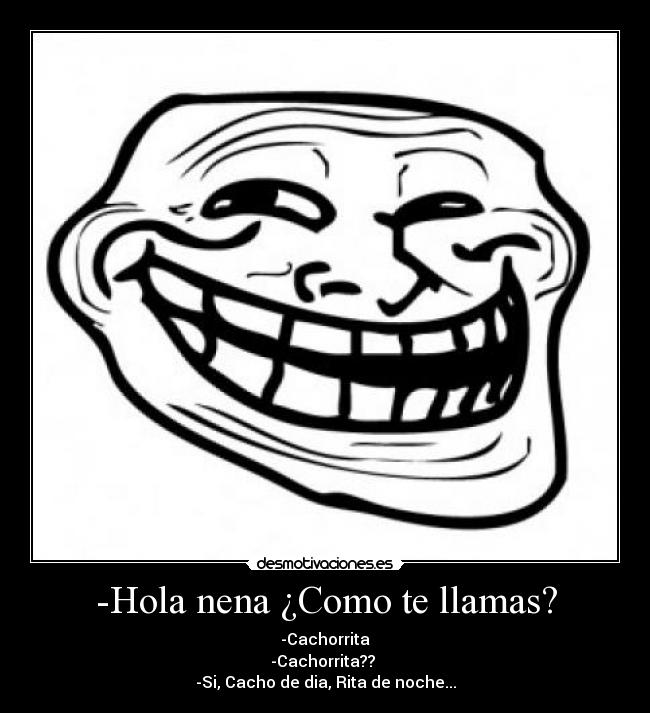 -Hola nena ¿Como te llamas? -