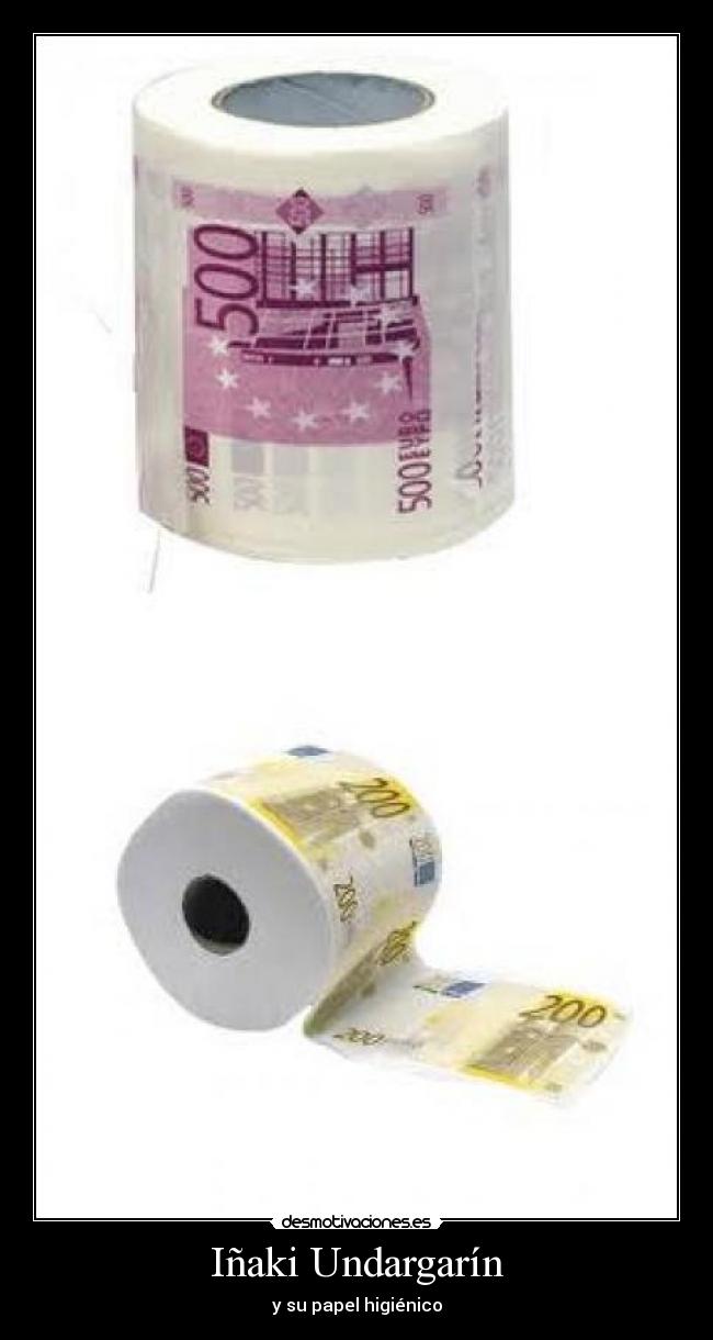 Iñaki Undargarín - y su papel higiénico