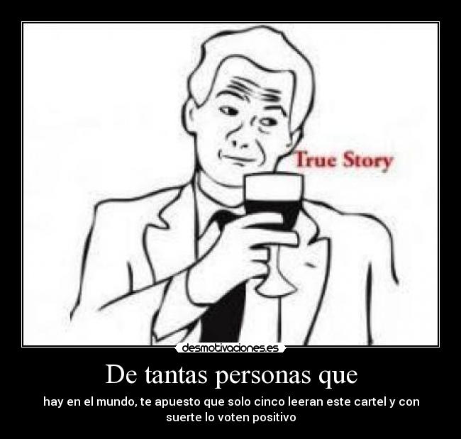 De tantas personas que -