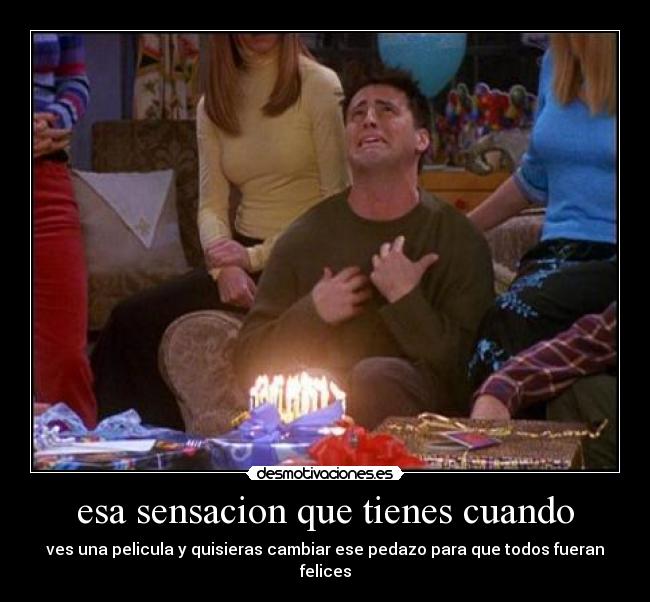 esa sensacion que tienes cuando - 