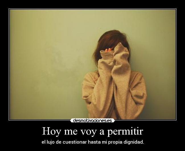 Hoy me voy a permitir -