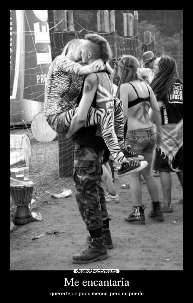 Me encantaría - quererte un poco menos, pero no puedo