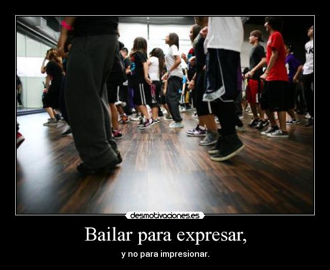 Bailar para expresar, - 