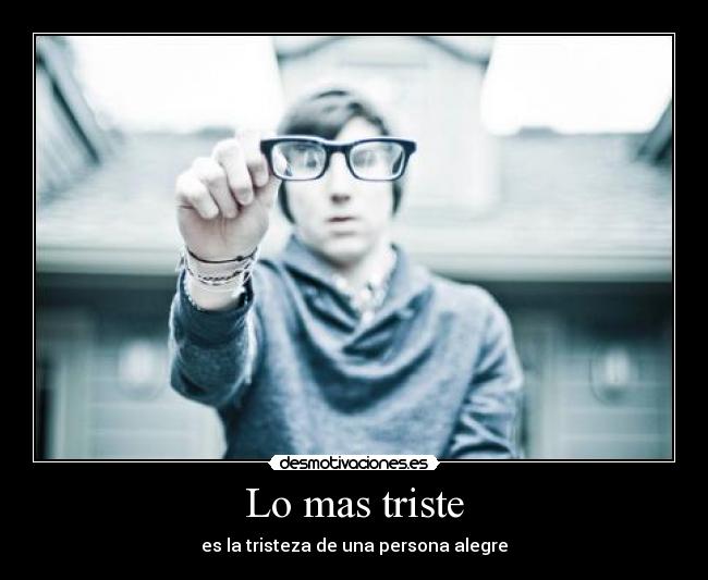 Lo mas triste - 