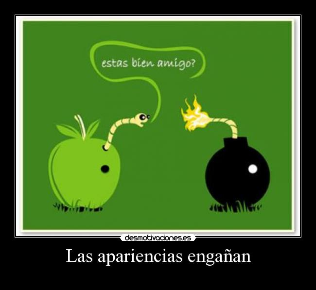 Las apariencias engañan - 