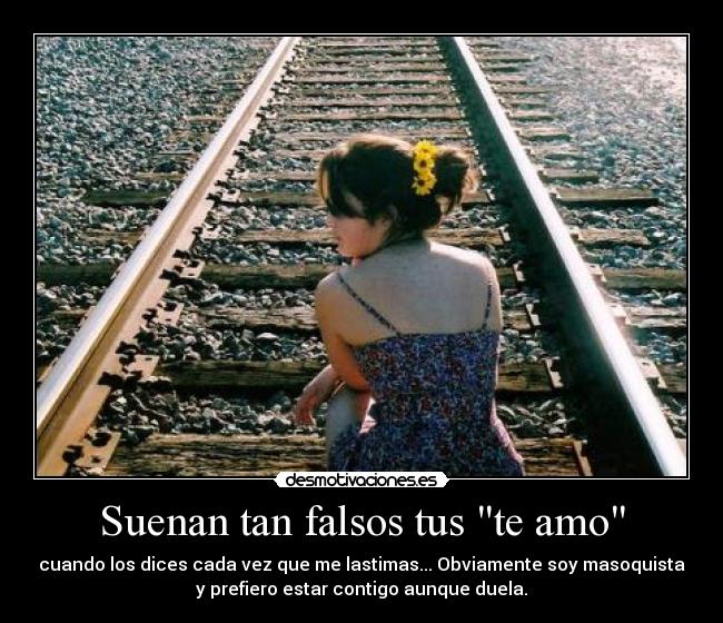 Suenan tan falsos tus te amo - 